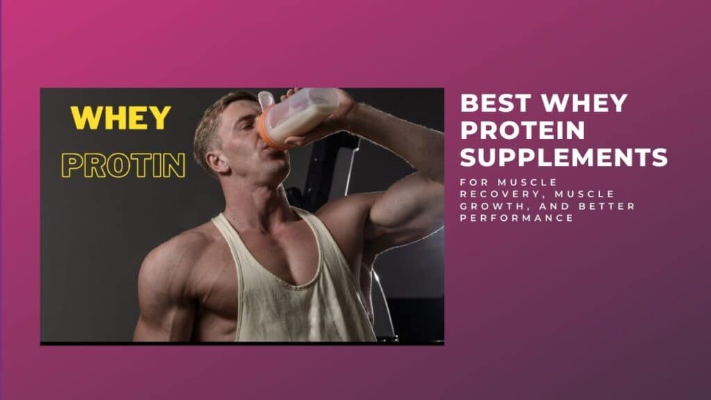 Best Whey Protein Supplements